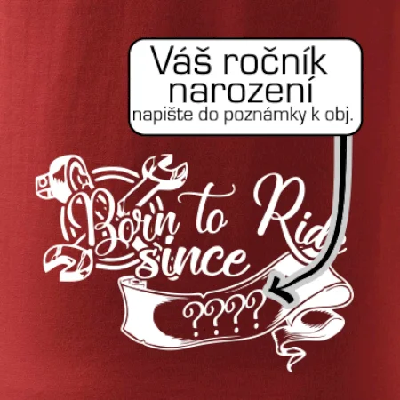 Born to ride - Vlastní ročník