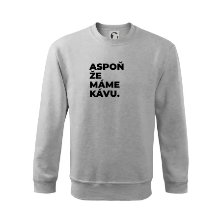 ASPOŇ ŽE MÁME KÁVU.