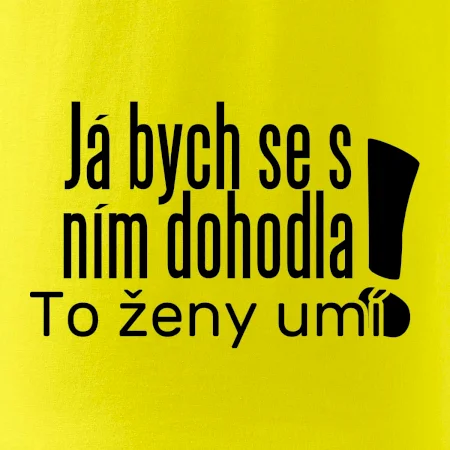 Já bych se s ním dohodla