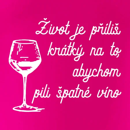 Život je příliš krátký - sklenička