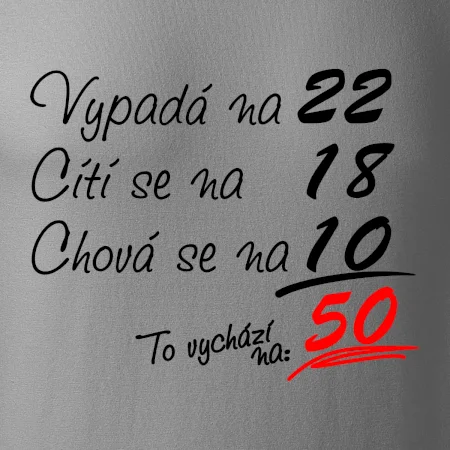 Vypadá, cítí se, chová se - 50 let