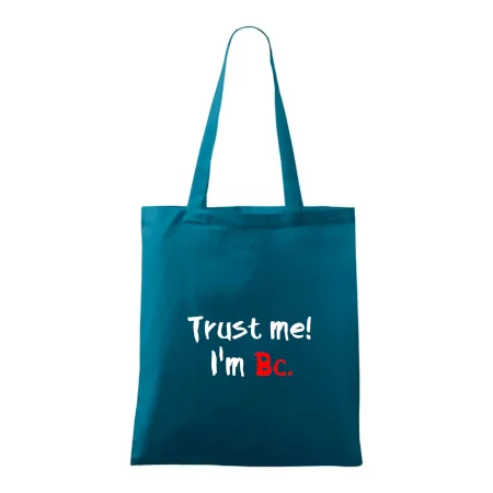 Trust me I´m  Bc. / Věř mi jsem Bc.