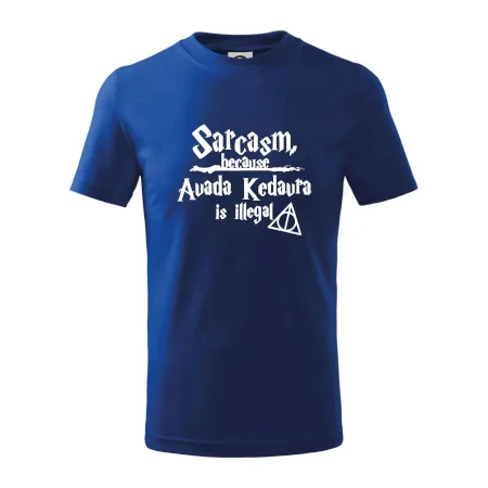 Harry - Sarcasm, because Avada Kedavra is illegal