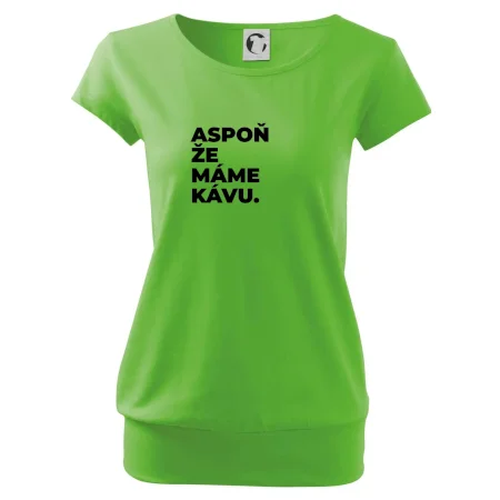 ASPOŇ ŽE MÁME KÁVU.
