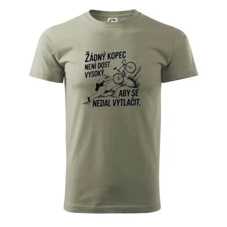 Žádný kopec není dost vysoký, aby se nedal vytlačit
