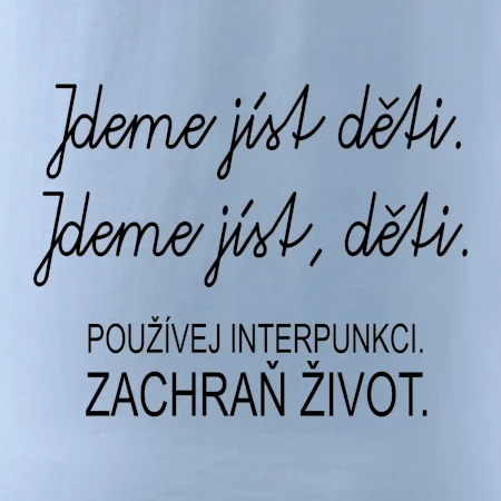 Jdeme jíst děti