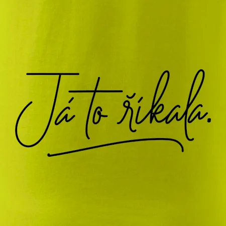 Já to říkala - psací