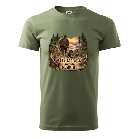Když les volá musím jít myslivec
