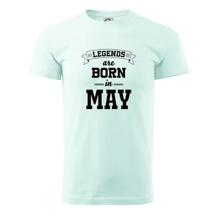 Legends are born in May