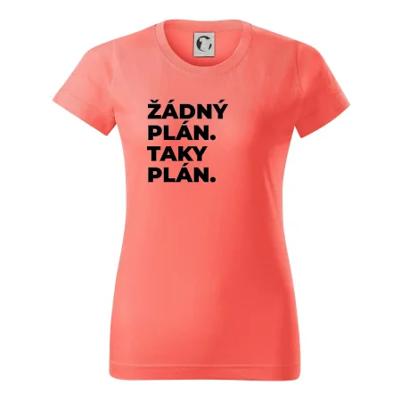 ŽÁDNÝ PLÁN. TAKY PLÁN.