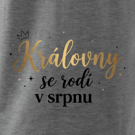 Psací nápis - Královny se rodí v srpnu