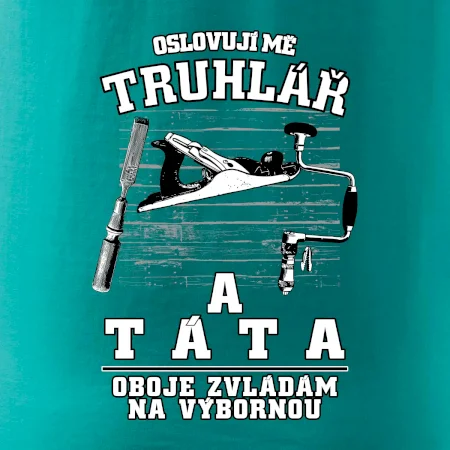 Oslovuji mě truhlář a táta