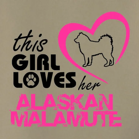 This Girl Loves her Alaskan Malamute