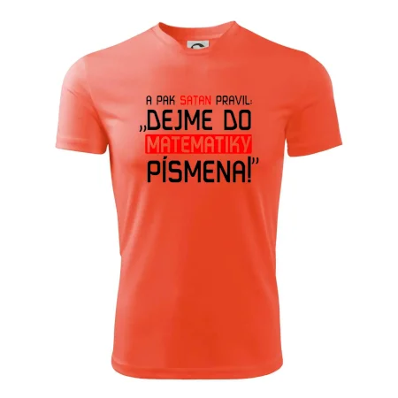 A pak satan pravil dejme do matematiky písmena