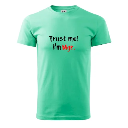 Trust me I´m  Mgr. / Věř mi jsem Magistr.