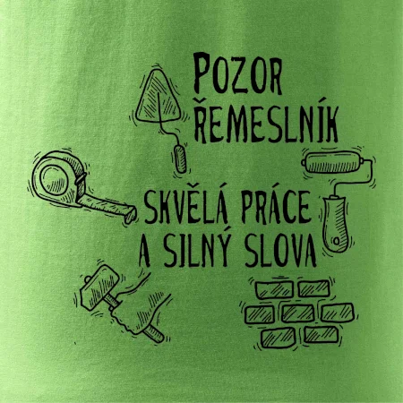 Pozor řemeslník skvělá práce silný slova