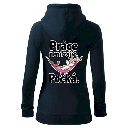Práce není zajíc, počká.