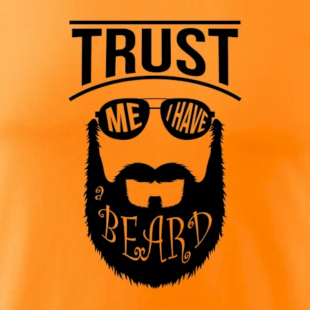 Trust me I have a beard