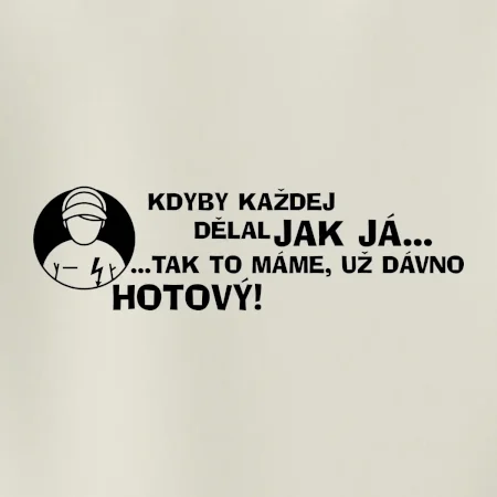 Elektrikář - kdyby každej dělal jak já, tak to máme už dávno hotový