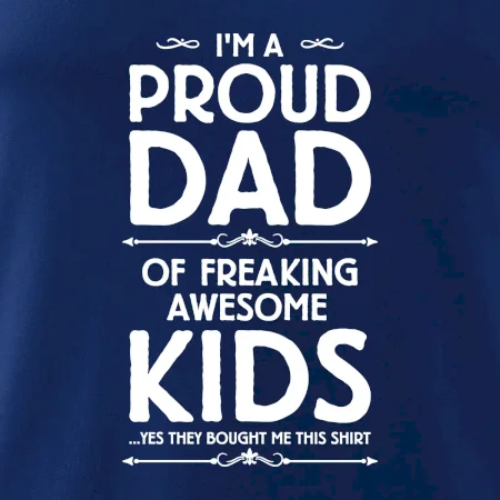 Proud DAD - KIDS