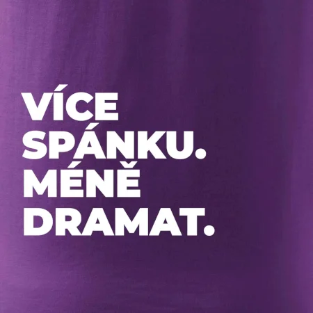 VÍCES PÁNKU. MÉNĚ DRAMAT.