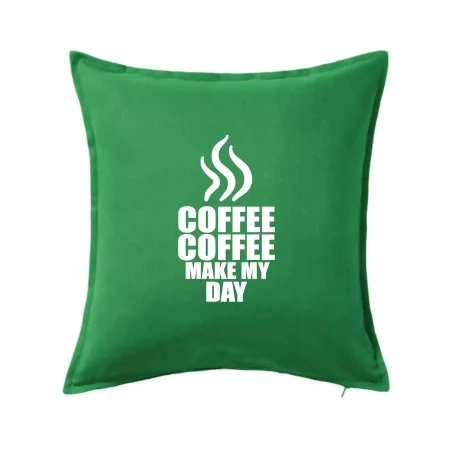 Coffee make my day
