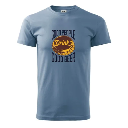 Good People Drink good Beer