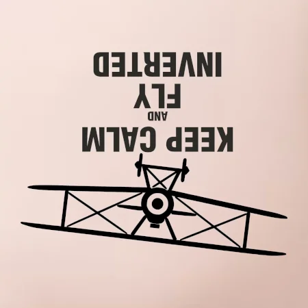 Keep Calm and Fly Inverted