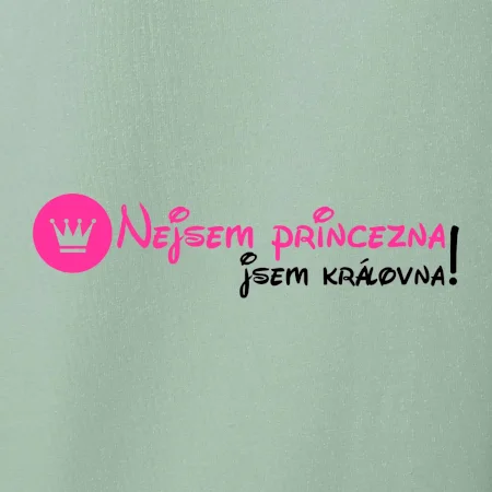 Nejsem princezna, jsem královna!