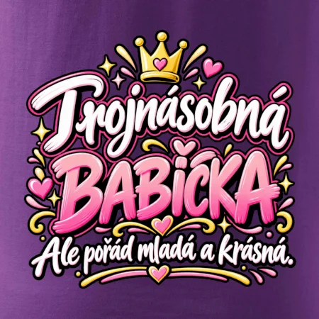 Trojnásobná babička Ale pořád mladá a krásná