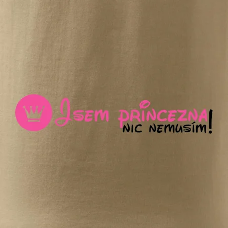 Jsem princezna, nic nemusím!¨