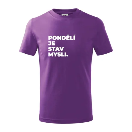 PONDĚLÍ JE STAV MYSLI.