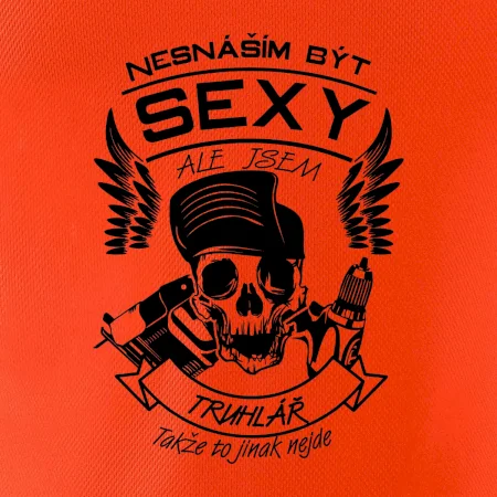Nesnáším být sexy - truhlář