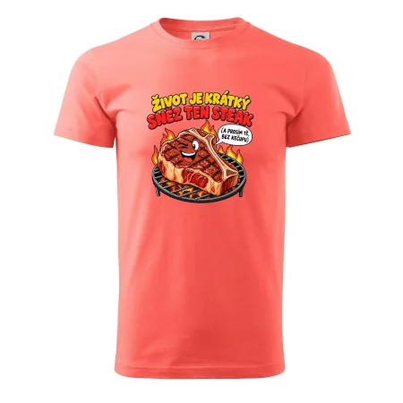Život je krátký sněz ten steak bez kečupu