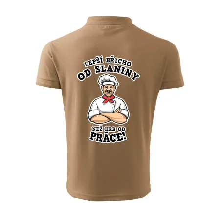 Lepší břicho od slaniny než hrb od práce