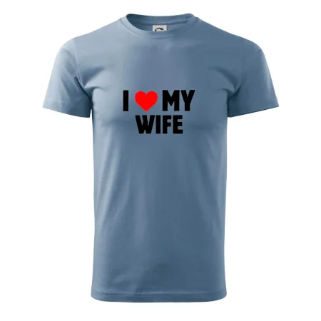 I love my wife