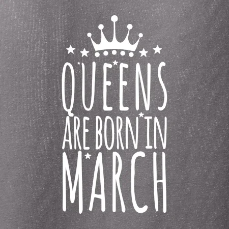 Queens are born in March