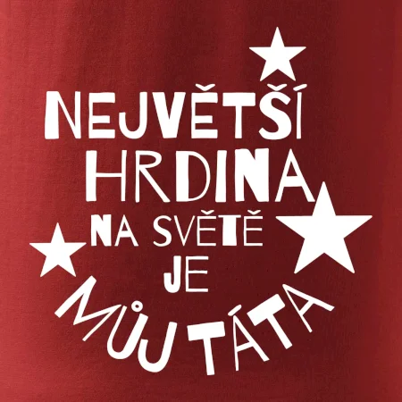 Nejvetší hrdina na Světě je můj táta