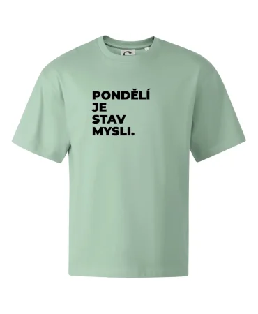 PONDĚLÍ JE STAV MYSLI.