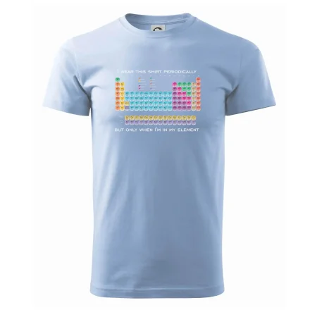 I wear this shirt periodically but only when I'm in my element