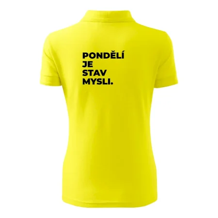 PONDĚLÍ JE STAV MYSLI.