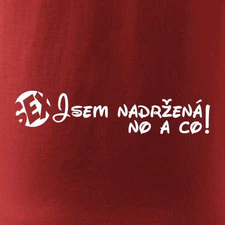 Jsem nadržená! No a co!