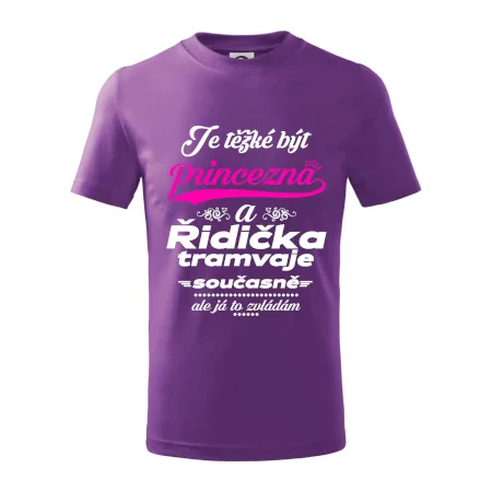 Je těžké být princezna a řidička tramvaje