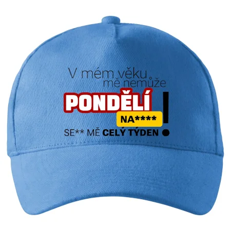V mém věku mě nemůže pondělí nas****