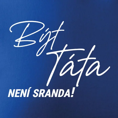 Být táta není sranda