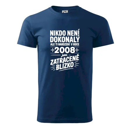 Nikdo není dokonalý ale ti narození v roce 2008 jsou zatraceně blízko
