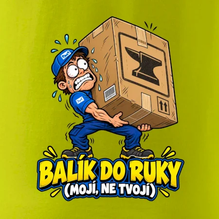 Balík do ruky mojí ne tvojí