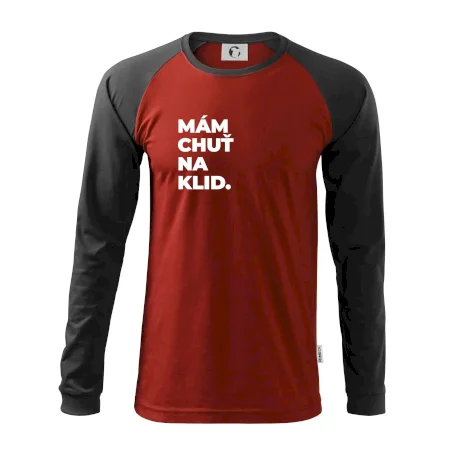 MÁM CHUŤ NA KLID.