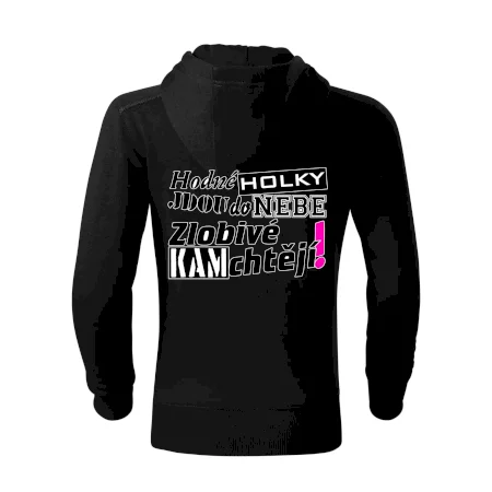 Hodné holky jdou do nebe, zlobivé kam chtějí!