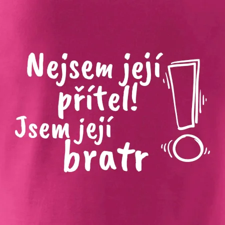 Nejsem její přítel, jsem její bratr